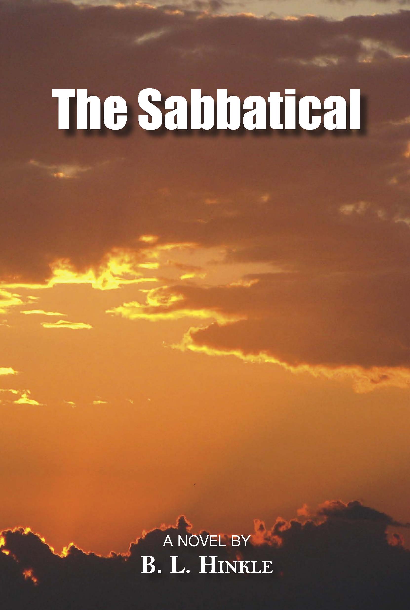 The Sabbatical, a novel by B. L. (Bob) Hinkle